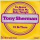 TONY SHERMAN - I´m gonna stay with my baby tonight